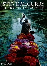 Steve McCurry: The Iconic Photographs Steve McCurry купить читать скачать онлайн - BookMix.ru