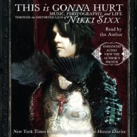 This is Gonna Hurt Nikki  Sixx купить читать скачать онлайн - BookMix.ru