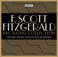 F Scott Fitzgerald BBC Radio Collection F Scott Fitzgerald купить читать скачать онлайн - BookMix.ru