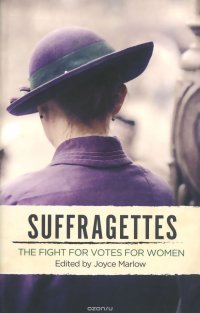 Suffragettes: The Fight for Votes for Women
