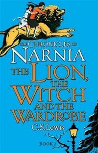 The Chronicles of Narnia. The Lion, the Witch and the Wardrobe
