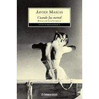 Cuando fui mortal Javier Marias купить читать скачать онлайн - BookMix.ru