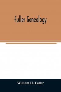 Fuller genealogy, William H. Fuller