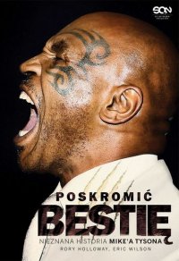 Poskromić bestię. Nieznana historia Mike'a Tysona Eric  Wilson купить читать скачать онлайн - BookMix.ru