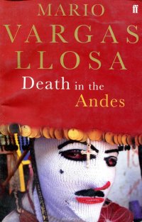 Death in the Andes Mario Vargas Llosa купить читать скачать онлайн - BookMix.ru