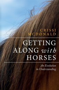 Getting Along with Horses. An Evolution in Understanding