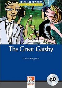 The Great Gatsby + CD (Francis Scott Fitzgerald) level 5 F. S. Fitzgerald купить читать скачать онлайн - BookMix.ru