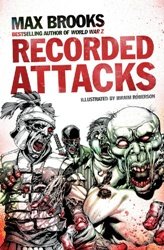Recorded Attacks Max Brooks купить читать скачать онлайн - BookMix.ru