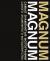Купить Magnum Magnum: Самые знаменитые фотографии самого знаменитого фотоагентства, А. Д'Агата, Б. Барби, Р. Депардон, Ж. Гоми, Б. Гилден, Г. Грюйер, Г. Керрек, Л. Сарфати, П. Захм