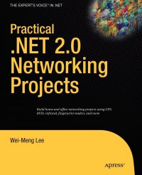 Practical .Net 2.0 Networking Projects Wei-Meng Lee купить читать скачать онлайн - BookMix.ru