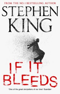 If It Bleeds Stephen King купить читать скачать онлайн - BookMix.ru