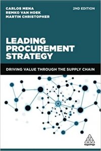 Leading Procurement Strategy: Driving Value Through the Supply Chain Carlos Mena,Martin Christopher, Remko van Hoek купить читать скачать онлайн - BookMix.ru