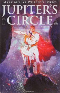 Jupiter's Circle #1 Mark Millar, Wilfredo Torres купить читать скачать онлайн - BookMix.ru