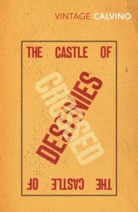 The Castle Of Crossed Destinies Italo Calvino купить читать скачать онлайн - BookMix.ru