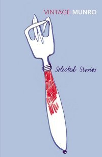 Selected Stories Munro, Alice купить читать скачать онлайн - BookMix.ru