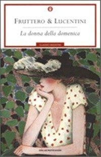 La donna della domenica Fruttero &amp; Lucentini купить читать скачать онлайн - BookMix.ru