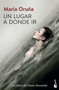 Un lugar a donde ir Мария Орунья купить читать скачать онлайн - BookMix.ru