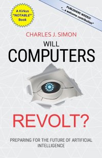 Will Computers Revolt?. Preparing for the Future of Artificial Intelligence