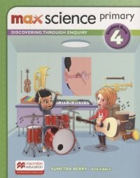 Max Science primary. Discovering through Enquiry. Student Book 4