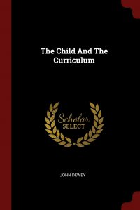 The Child And The Curriculum