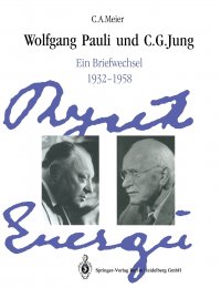 Wolfgang Pauli Und C. G. Jung. Ein Briefwechsel 1932-1958