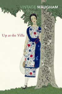 Up At The Villa William Somerset Maugham купить читать скачать онлайн - BookMix.ru