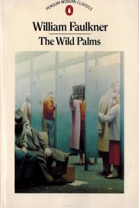 Дикие пальмы книга. Фолкнер Дикие пальмы. Дикие пальмы Уильям Фолкнер книга. Гибсон, Уильям Дикие пальмы. The Wild Palms Faulkner William published by Signet, 1950.