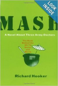 Mash: A Novel About Three Army Doctors