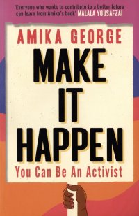 Make it Happen: You Can be an Activist