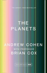The Planets Andrew Cohen, Brian Cox купить читать скачать онлайн - BookMix.ru