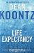 Купить Life Expectancy, Dean Koontz