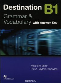 Destination: Level B1: Grammar & Vocabulary: With Answer Key