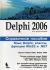 Delphi 2006. Справочное пособие: Язык Delphi, классы, функции Win32 и .NET