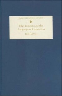 John Bunyan and the Language of Conviction, Beth Lynch