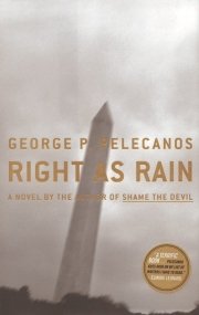 Right As Rain, George Pelecanos