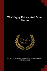 The Happy Prince, And Other Stories