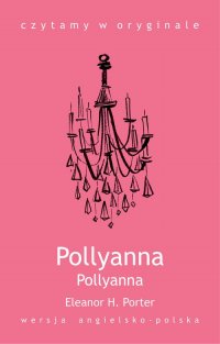 Pollyanna Eleanor H.  Porter купить читать скачать онлайн - BookMix.ru