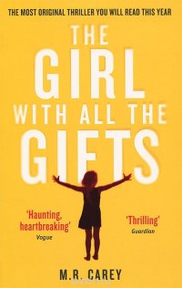 The Girl with All the Gifts, M. R. Carey