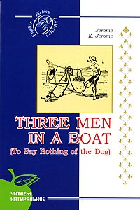Three Men in a Boat (To Say Nothing of the Dog)
