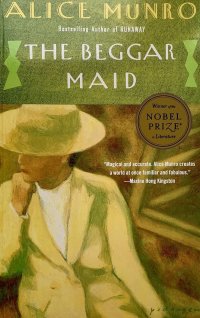 Alice Munro "The Beggar Maid" / Алиса Монро "Нищая горничная" Alice Munro купить читать скачать онлайн - BookMix.ru