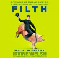 Filth Irvine Welsh купить читать скачать онлайн - BookMix.ru