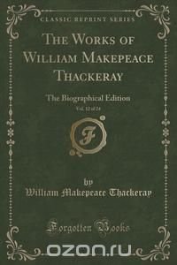 The Works of William Makepeace Thackeray, Vol. 12 of 24