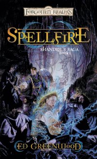 Spellfire Ed Greenwood купить читать скачать онлайн - BookMix.ru