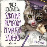 Szkolne przygody Pimpusia Sadełko, Maria Konopnicka