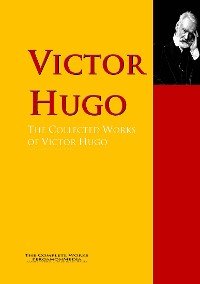 The Collected Works of Victor Hugo Victor Hugo купить читать скачать онлайн - BookMix.ru