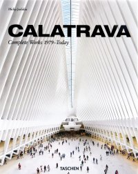 Calatrava. Complete Works 1979-Today