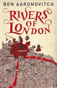 Rivers of London Ben Aaronovitch купить читать скачать онлайн - BookMix.ru