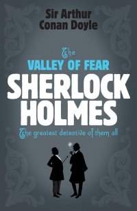 The Valley of Fear Arthur Conan Doyle купить читать скачать онлайн - BookMix.ru