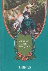 Obras rimas y leyendas / Произведения рифмы и легенды Gustavo Adolfo Becquer купить читать скачать онлайн - BookMix.ru
