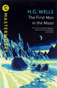 The First Men In The Moon H. G. Wells купить читать скачать онлайн - BookMix.ru